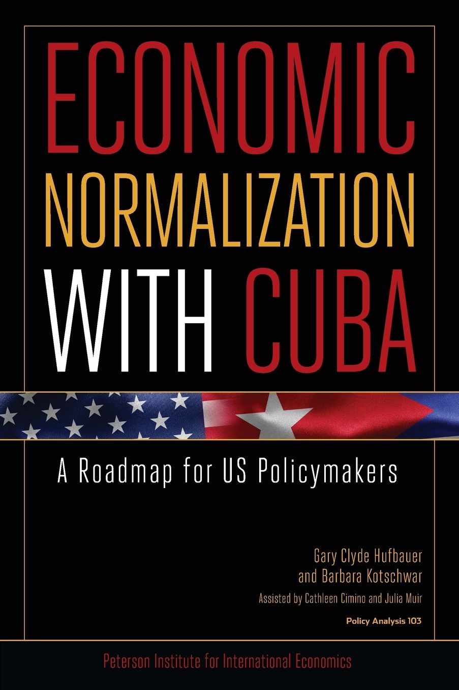 Economic Normalization with Cuba: A Roadmap for Us Policymakers