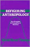 Refiguring Anthropology: First Principles of Probability and Statistics