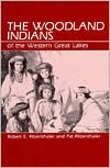 The Woodland Indians of the Western Great Lakes