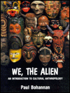 We, the Alien: An Introduction to Cultural Anthropology