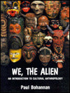 We, the Alien: An Introduction to Cultural Anthropology
