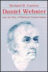 Daniel Webster and the Rise of National Conservation