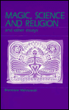 Magic, Science and Religion and Other Essays