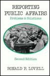 Reporting Public Affairs: Problems and Solutions