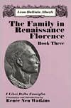 The Family in Renaissance Florence (Book Three of I Libri Della Famiglia)