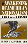 The Awakening of American Nationalism, 1815-1828