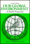Our Global Environment: A Health Perspective