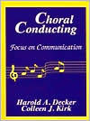 Choral Conducting: Focus on Communication