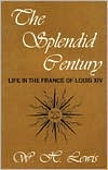 Splendid Century: Life in the France of Louis XIV