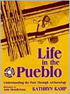 Life in the Pueblo: Understanding the Past Through Archaeology