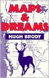 Maps and Dreams: Indians And The British Columbia Frontier