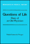 Questions of Life: Diary of an Old Physician