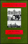 Order out of Chaos: John Shaw Billings and America's Coming of Age