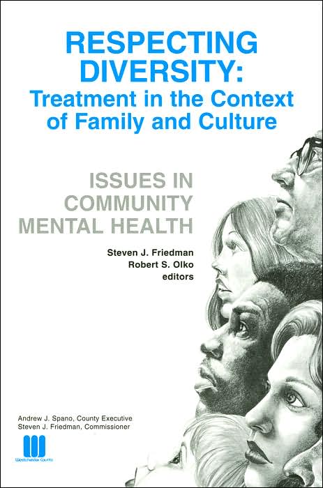 Respecting Diversity: Treatment in the Context of Family and Culture (Issues in Community Mental Health)