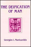 The Deification of Man: St. Gregory Palamas and the Orthodox Tradition