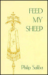Feed My Sheep: The Thoughts and Words of Philip Saliba