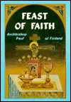 The Feast of Faith: An Invitation to the Love Feast of the Kingdom of God