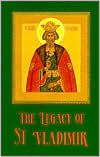 The Legacy of St. Vladimir: Byzantium, Russia, America