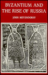 Byzantium and the Rise of Russia: A Study of Byzantino-Russian Relations in the Fourteenth Century