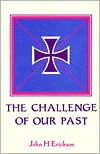 The Challenge of Our Past: Studies in Orthodox Canon Law and Church History
