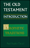 Old Testament Introduction, Volume II: Prophetic Traditions