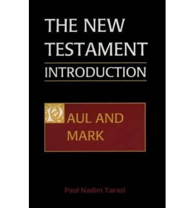 The New Testament Introduction, Volume I: Paul and Mark