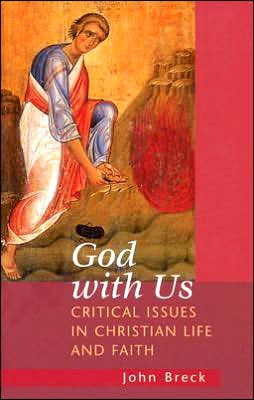 God with Us: Critical Issues in Christian Life and Faith
