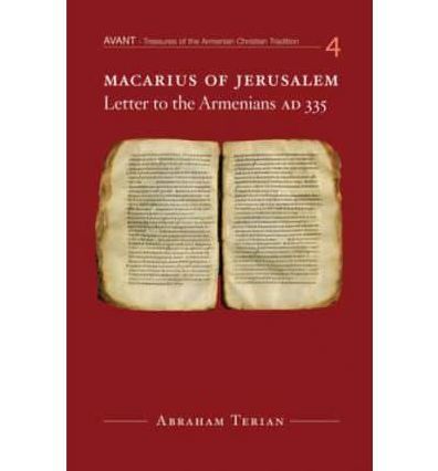 Macarius of Jerusalem: Letter to the Armenians, AD 335