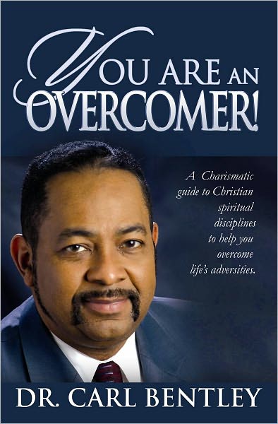 You Are An Overcomer!: A Full Gospel Charismatic Guide to Christian Spiritual Disciplines