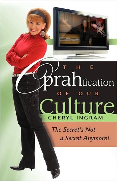 The Oprahfication of Our Culture