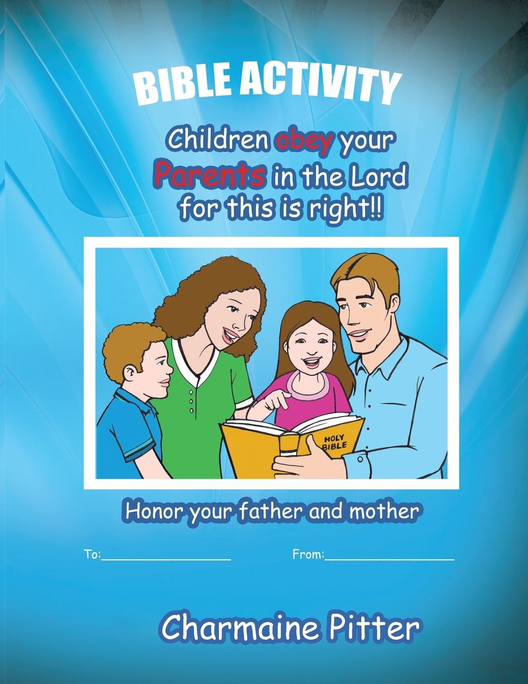 Children Obey Your Parents In The Lord For This Is Right
