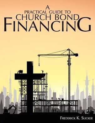 A Practical Guide to Church Bond Financing