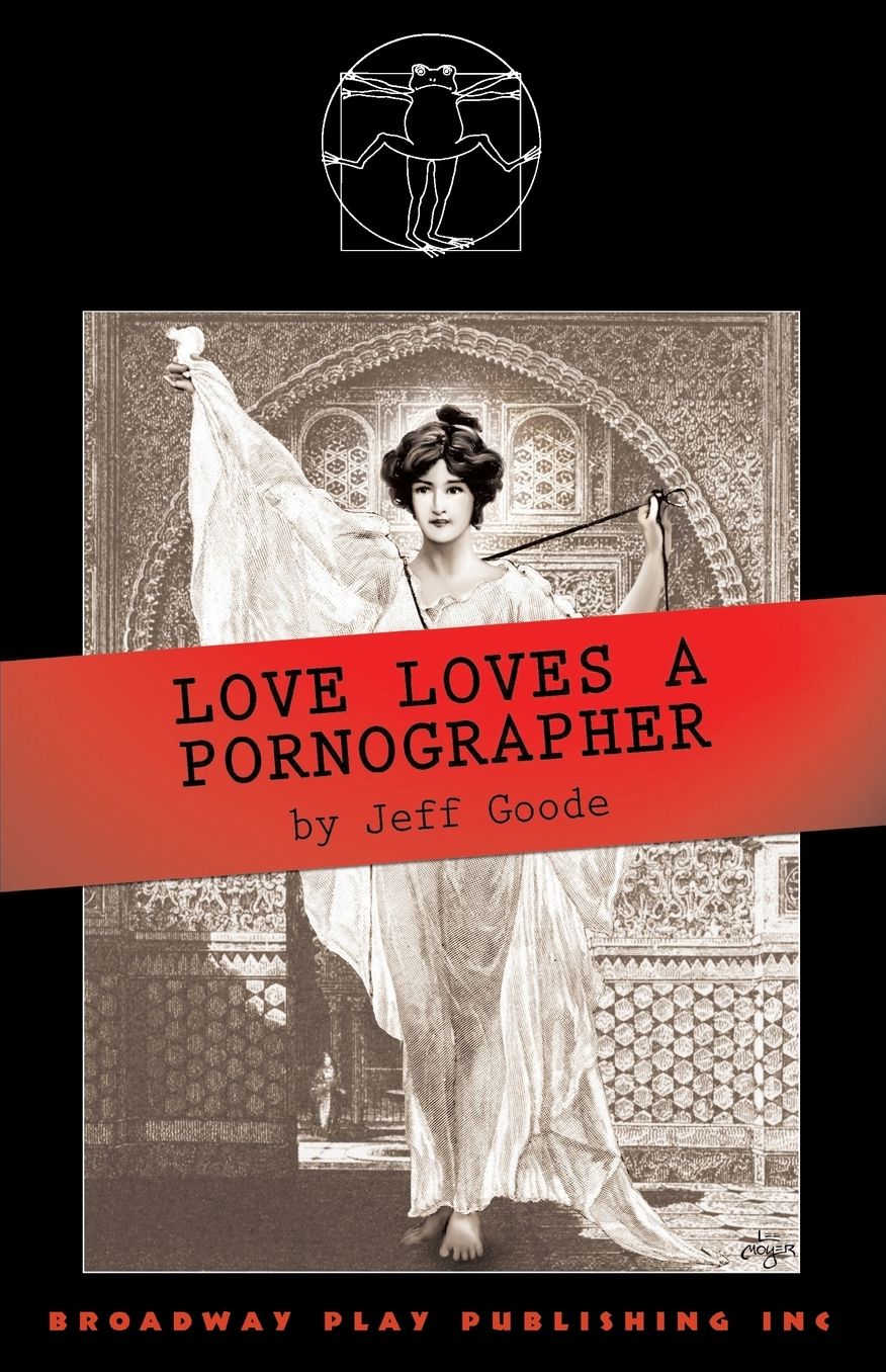 Love Loves a Pornographer : (Or Please As You Please)