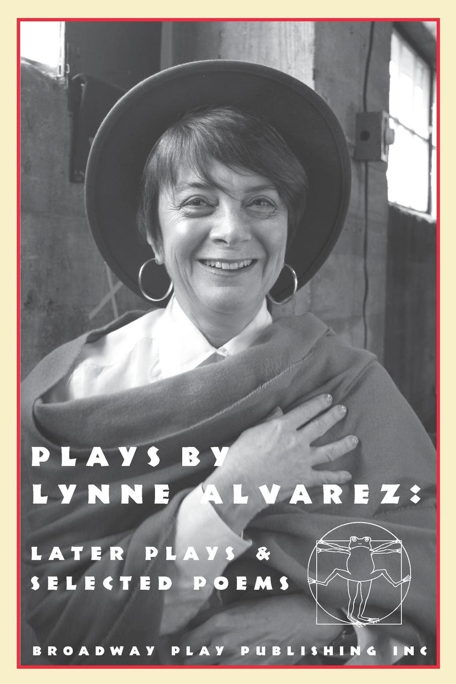 Plays By Lynne Alvarez: Later Plays & Selected Poems