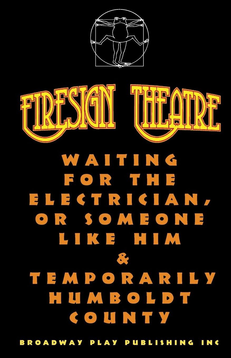 Waiting for the Electrician, or Someone Like Him & Temporarily Humboldt County