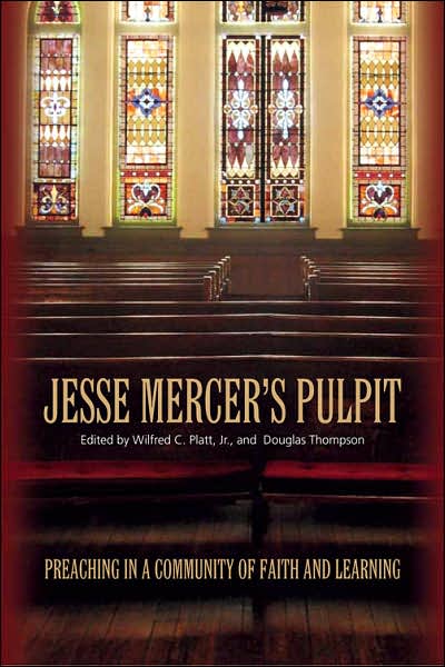 Jesse Mercer's Pulpit: Preaching in a Community of Faith and Learning