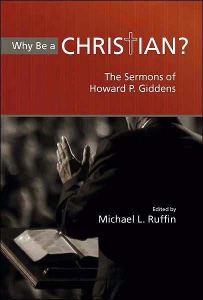 Why Be a Christian?: The Sermons of Howard P. Giddens