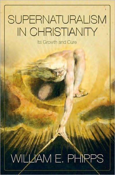 Supernaturalism in Christianity: Its Growth and Cure