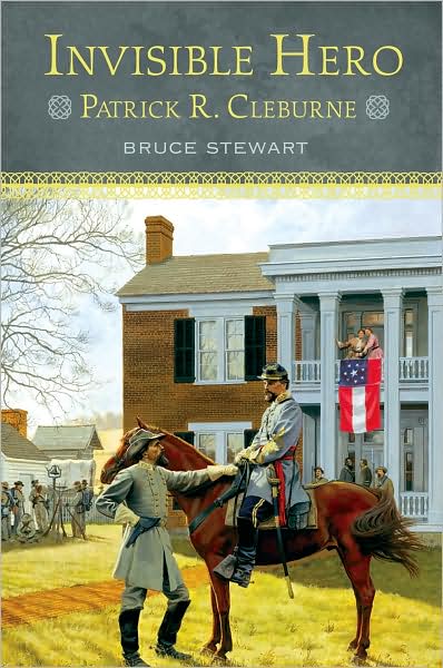 Invisible Hero: Patrick R. Cleburne