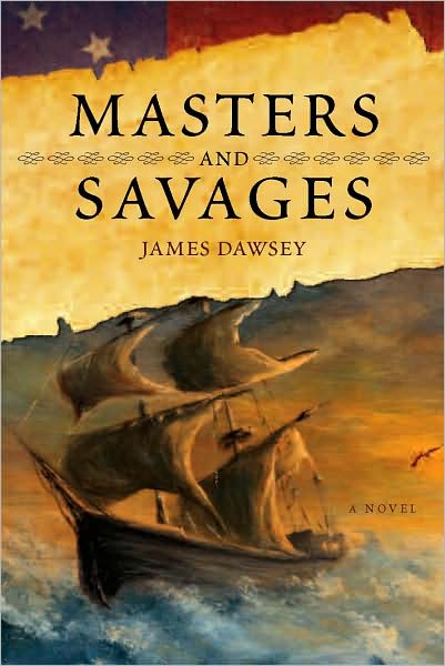 Masters and Savages: A Novel