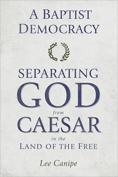 A Baptist Democracy: Separating God and Caesar in the Land of the Free