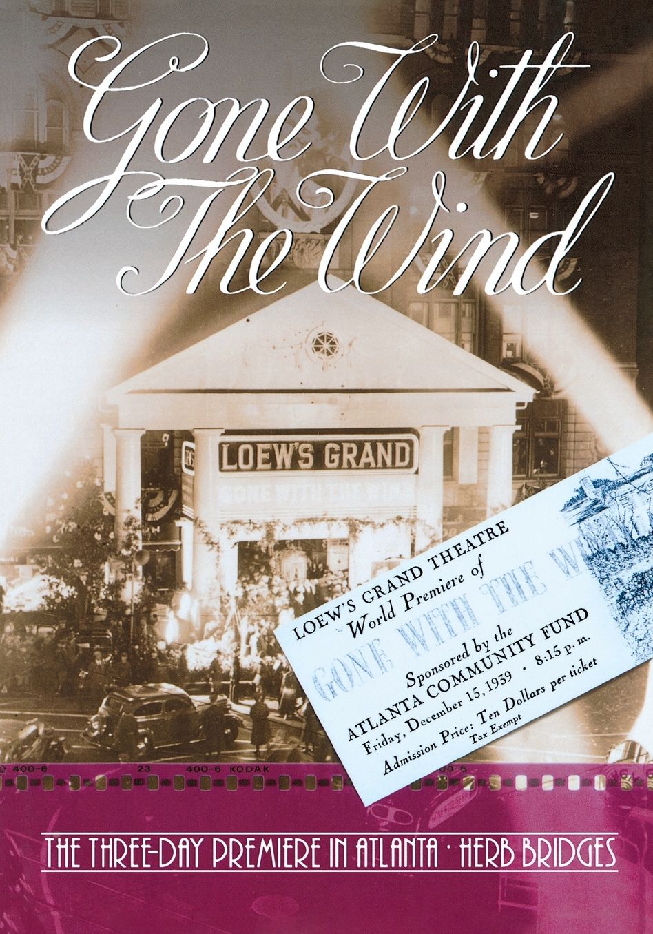 Gone With the Wind - The Three Day Premiere in Atlanta