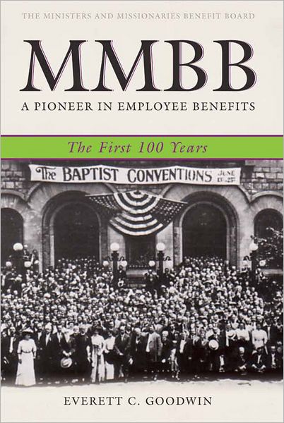 Mmbb: A Pioneer in Employee Benefits-the First 100 Years