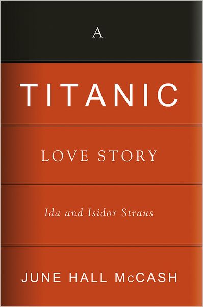 A Titanic Love Story: Ida and Isidor Straus
