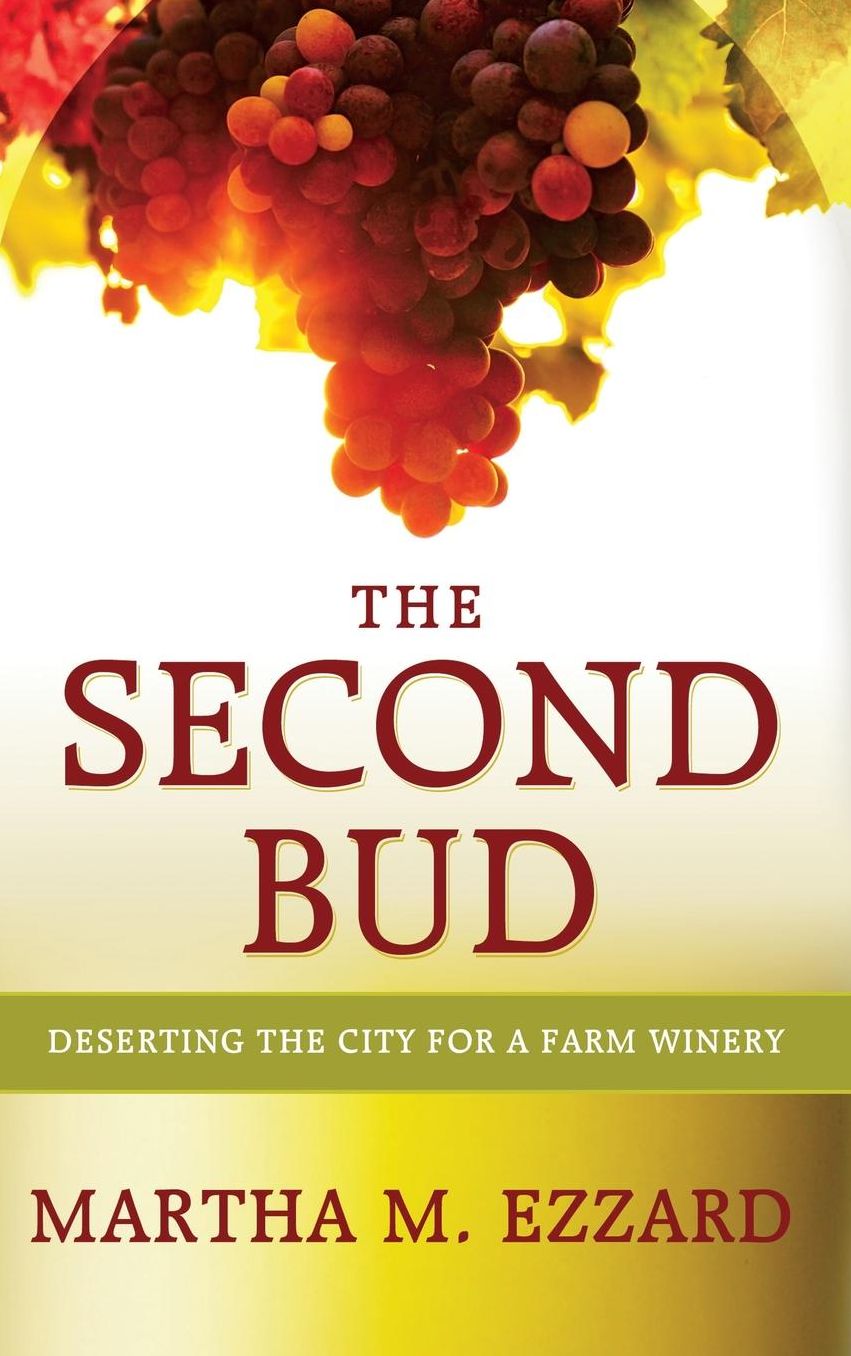 The Second Bud: Deserting the City for a Farm Winery