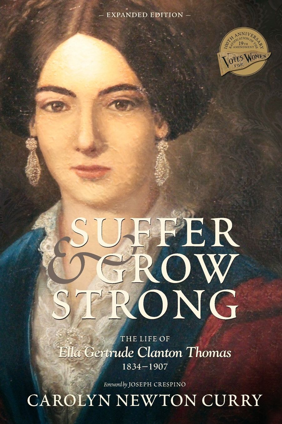Suffer and Grow Strong: The Life of Ella Gertrude Clanton Thomas, 1834-1907