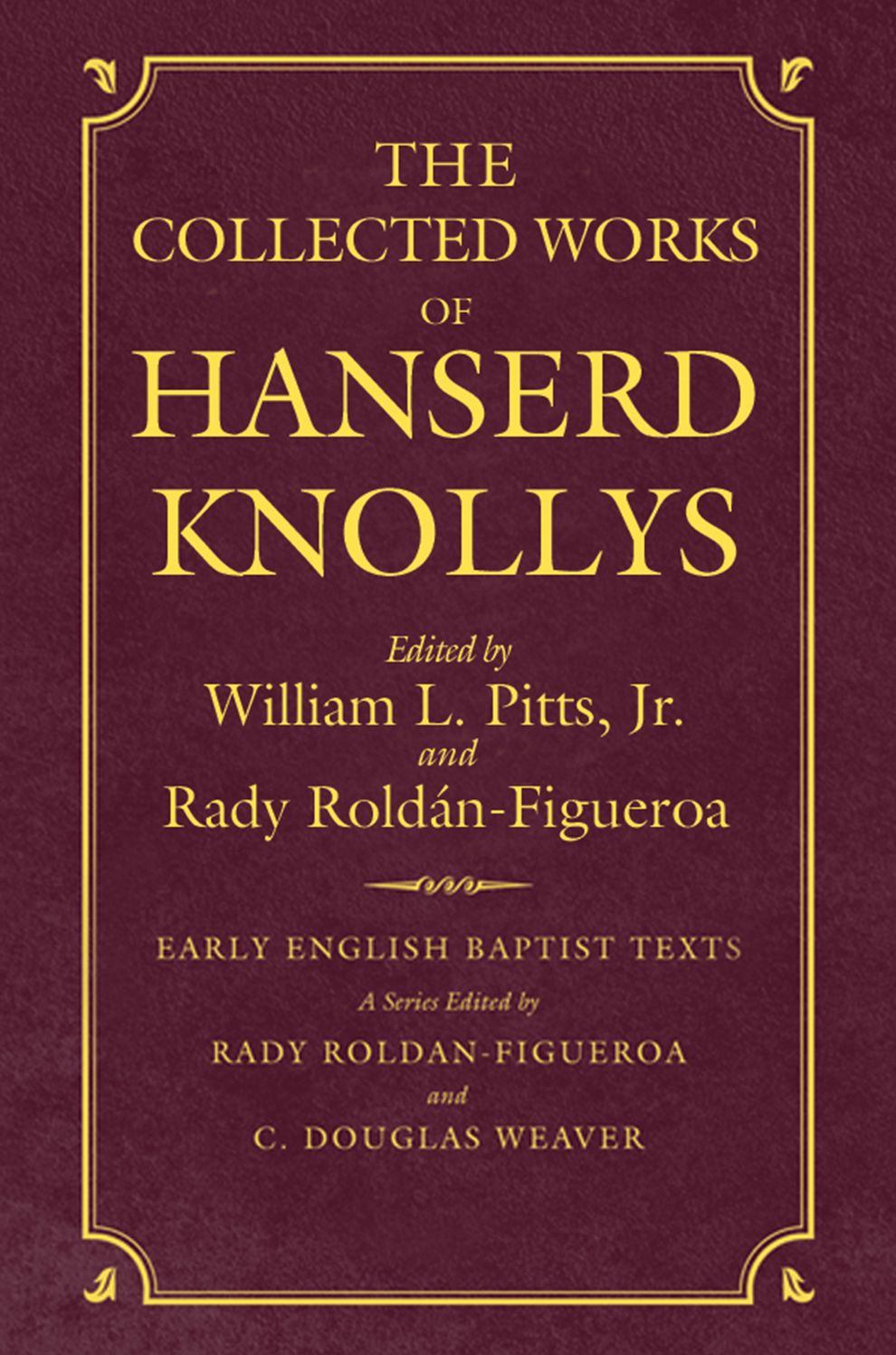 The Collected Works of Hanserd Knollys: Pamphlets on Religion