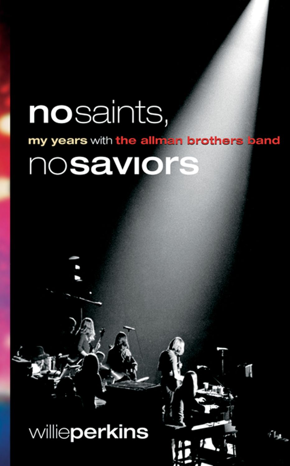 No Saints, No Saviors: My Years With The Allman Brothers Band