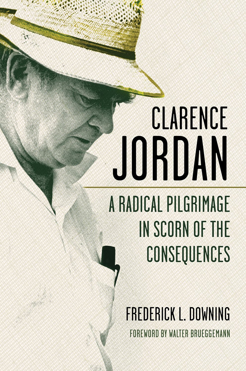 Clarence Jordan: A Radical Pilgrimage in Scorn of the Consequences