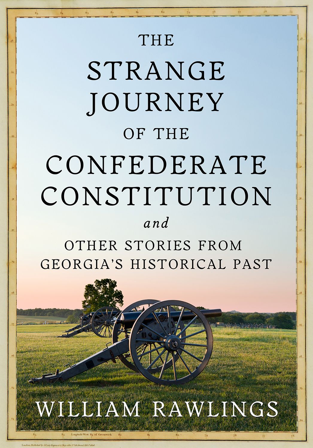 The Strange Journey of the Confederate Constitution: And Other Stories of Georgia's Historical Past